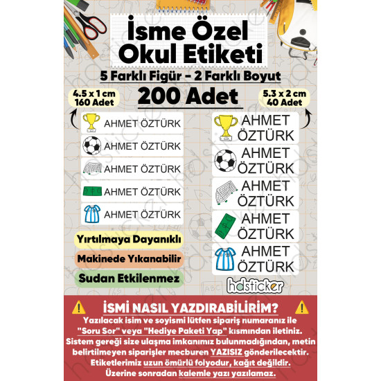 200 Adet Futbol Desenli İsme Özel Okul Etiketi Kişiye Özel İsim Baskılı Kalem Defter Kitap Matara Beslenme Çantası Kreş Anaokulu Öğrenci Sticker Seti Suya Dayanıklı Silinmez Folyo Yıkanabilir Çıkartma 200 Adet Futbol Desenli İsme Özel Okul Etiketi Kişiye Özel İsim Baskılı Kalem Defter Kitap Matara Beslenme Çantası Kreş Anaokulu Öğrenci Sticker Seti Suya Dayanıklı Silinmez Folyo Yıkanabilir Çıkartma
