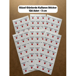 Güzel Günlerde Kullanın Sticker 126 Adet 3 Cm Kargo Ambalaj Etiketi Hediyelik Paketleme Süsü